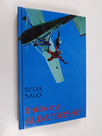 Seija Salo : Entäs nyt, Albatrossit