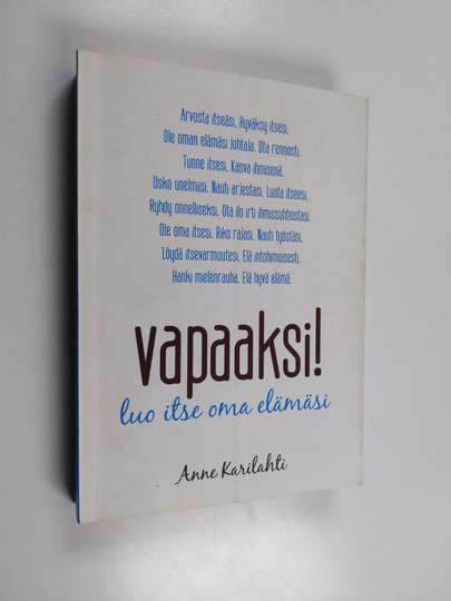 Anne Karilahti : Vapaaksi! : luo itse oma elämäsi