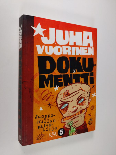 Juha Vuorinen : Juoppohullun päiväkirja Osa 5, Dokumentti