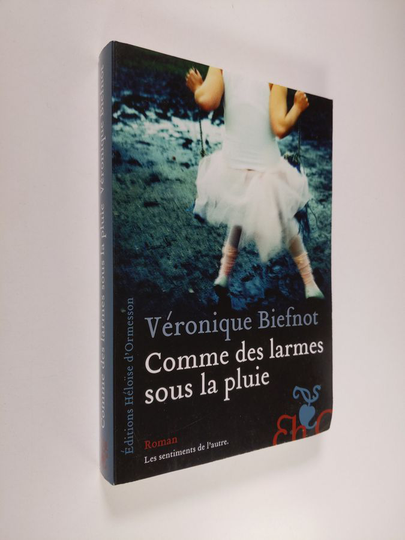 Véronique Biefnot : Comme des larmes sous la pluie