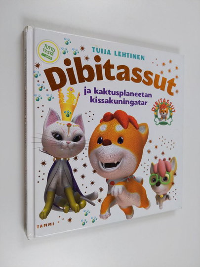 Tuija Lehtinen : Dibitassut ja kaktusplaneetan kissakuningatar
