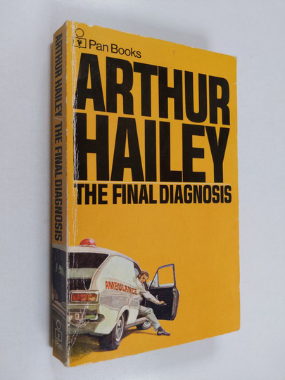Arthur Hailey : The final diagnosis