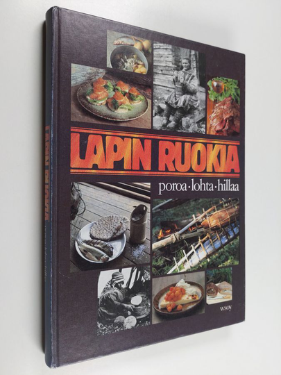 Riitta Suomalainen : Lapin ruokia : poroa, lohta, hillaa