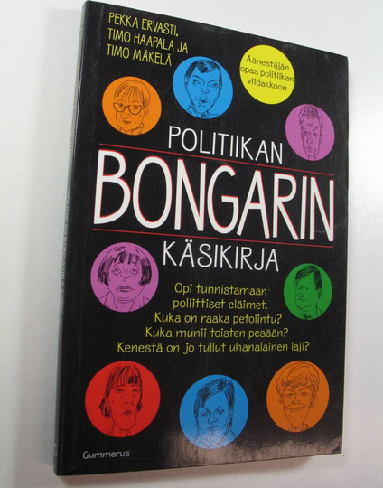 Pekka Ervasti : Politiikan bongarin käsikirja
