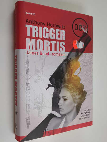 Anthony Horowitz : Trigger Mortis : James Bond -romaani
