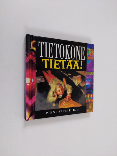 Helen Exley (toim.) : Tietokone tietää!
