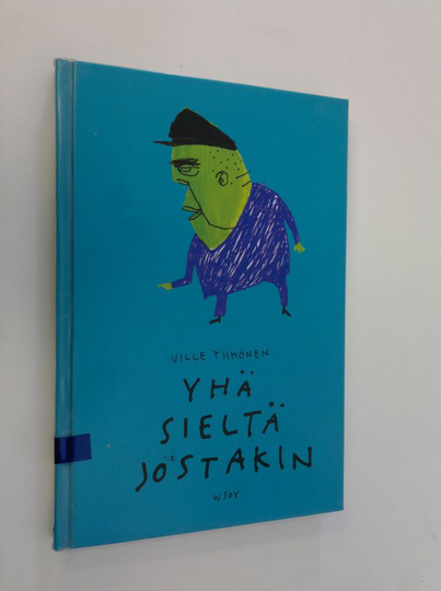 Ville Tiihonen : Yhä sieltä jostakin
