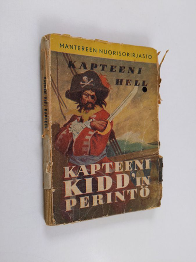 Kapteeni Hell : Kapteeni Kidd'in perintö : seikkailuromaani nuorisolle