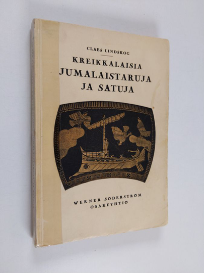 Claes Lindskog : Kreikkalaisia jumalaistaruja ja satuja