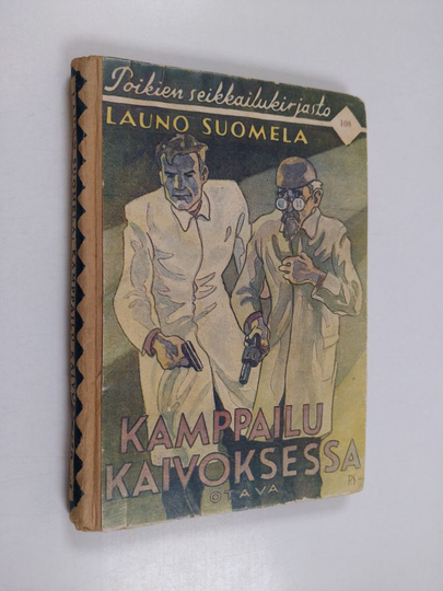 Launo Suomela : Kamppailu kaivoksessa : seikkailukertomus