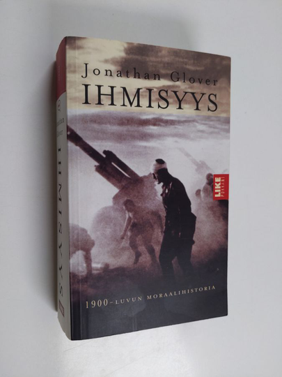 Jonathan Glover : Ihmisyys : 1900-luvun moraalihistoria