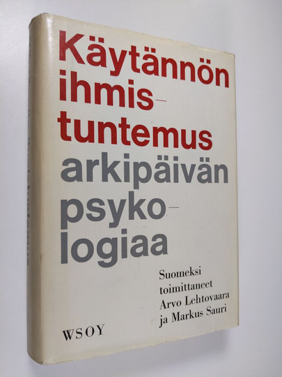 Franz ym. From (toim.) : Käytännön ihmistuntemus : arkipäivän psykologiaa