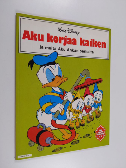Walt Disneyym. : Aku korjaa kaiken ja muita Aku Ankan parhaita