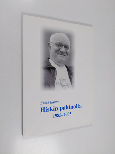 Erkki Ranta : Hiskin pakinoita : Rakennustarkastus- ja Rakennettu ympäristö -lehdissä 1985-2005