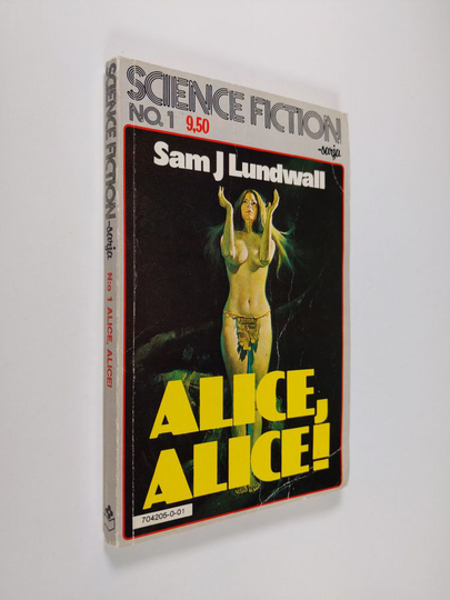 Sam J. Lundwall : Alice, Alice!