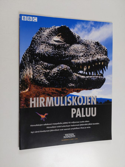 Hirmuliskojen paluu = Tieteen kuvalehti 2/2001 erikoisliite
