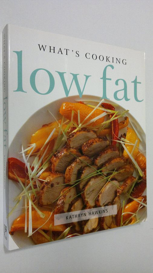 Kathryn Hawkins : What's cooking low fat