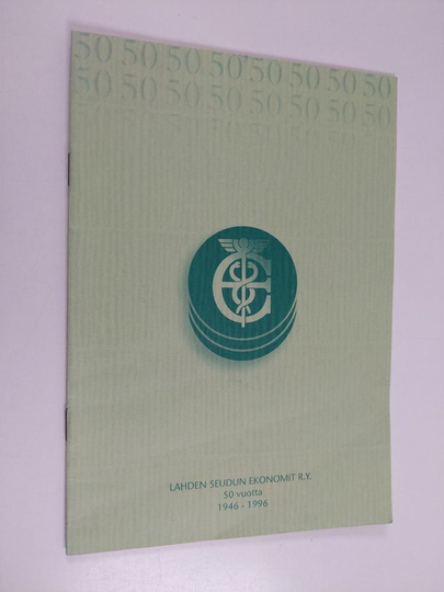 Lahden seudun ekonomit r.y. 50 vuotta 1946-1996