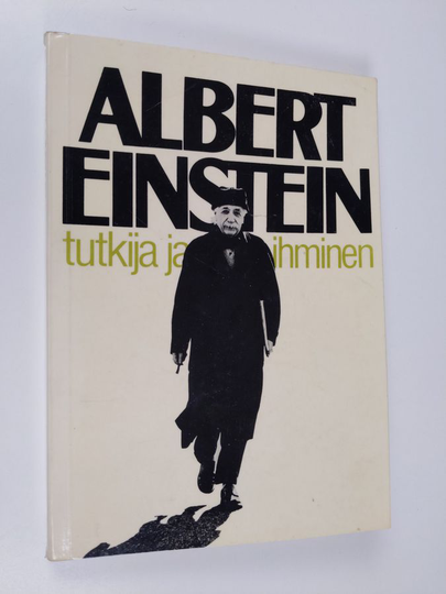 Heikki ym. Oja (toim.) : Albert Einstein : tutkija ja ihminen
