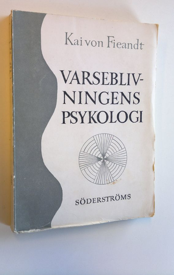 Kai von Fieandt : Varseblivningens psykologi