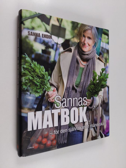 Sanna Ehdin : Sannas matbok : för den självläkande människan