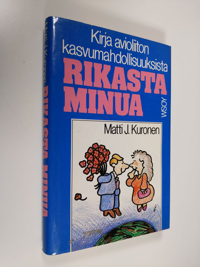 Matti J. Kuronen : Rikasta minua : kirja avioliiton kasvumahdollisuuksista
