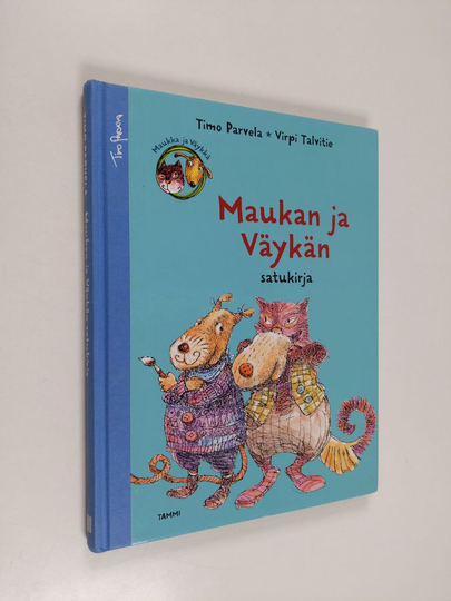 Timo Parvela : Maukan ja Väykän satukirja