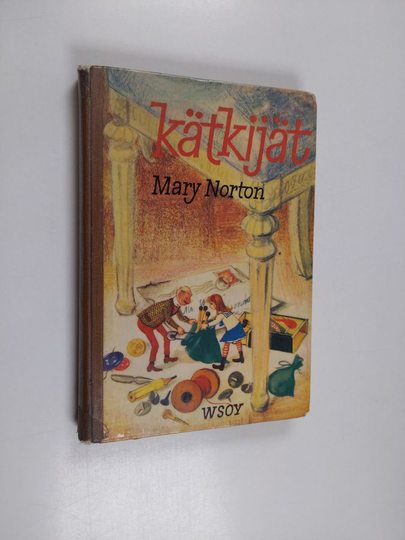 Mary Norton : Kätkijät
