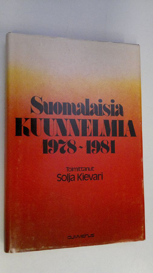 Solja Kievari (toim.) : Suomalaisia kuunnelmia 1978-1981