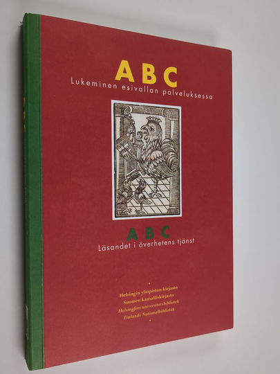 Esko M. ym. Laine : ABC : lukeminen esivallan palveluksessa = ABC : läsandet i överhetens tjänst