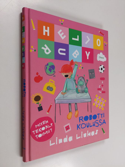 Linda Liukas : Hello Ruby : robotti koulussa - Miten tekoäly toimii?