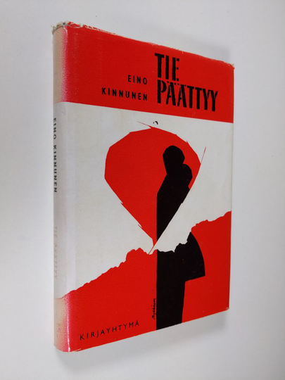 Eino Kinnunen : Tie päättyy : romaani