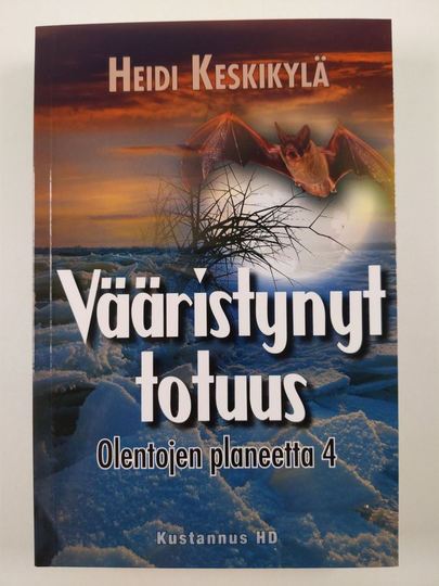 Heidi Keskikylä : Vääristynyt totuus