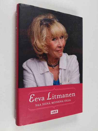Eeva Litmanen : Saa siinä monena olla