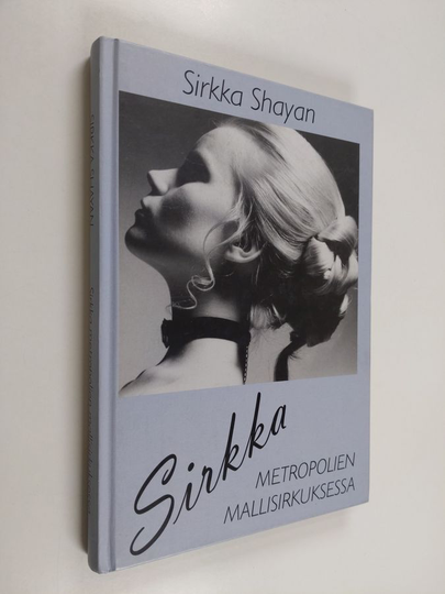 Sirkka Shayan : Sirkka metropolien mallisirkuksessa