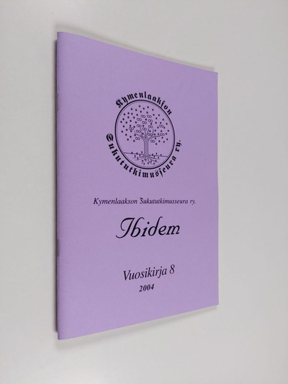 sukututkimusseura Kymenlaakson : Kymenlaakson Sukututkimusseura ry. Ibidem : Vuosikirja 8 2004
