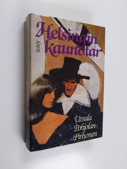 Ursula Pohjolan-Pirhonen : Helsingin kaunotar : historiallinen romaani