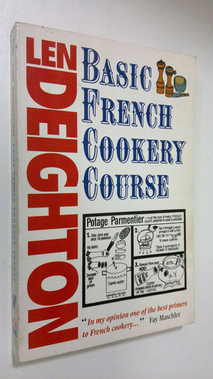 Len Deighton : Basic French Cookery Course