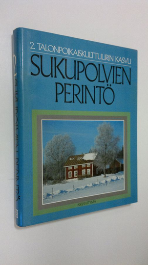 Sukupolvien perintö 2, Talonpoikaiskulttuurin kasvu