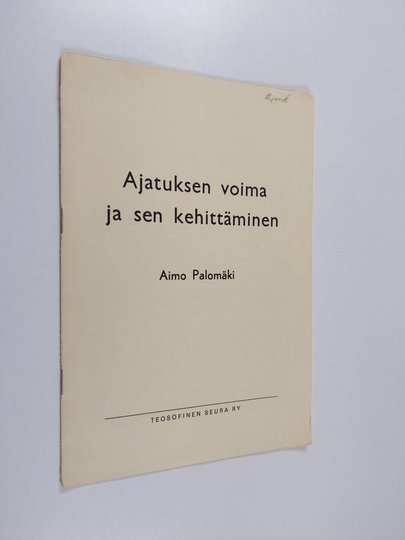 Aimo Palomäki : Ajatuksen voima ja sen kehittäminen