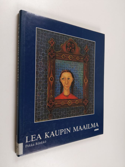 Pekka Rönkkö : Lea Kaupin maailma