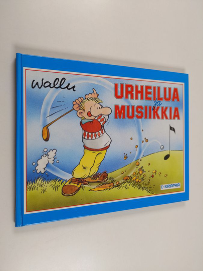 Wallu : Urheilua ja musiikkia