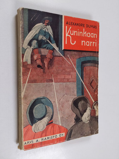 Alexandre Dumas : Kuninkaan narri : historiallinen romaani Hugenottisotien ajoilta