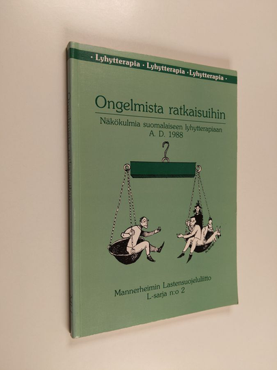 Ongelmista ratkaisuihin : näkökulmia suomalaiseen lyhytterapiaan A.D. 1988