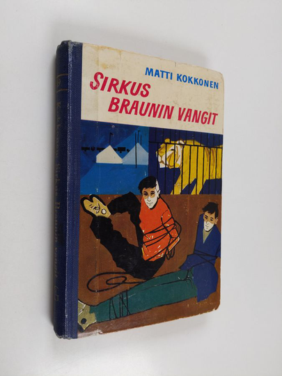 Matti Kokkonen : Sirkus Braunin vangit : seikkailuromaani pojille