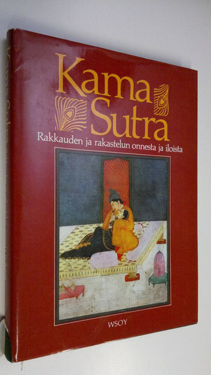 Indra Sinha (koonnut) : Kama Sutra : rakkauden ja rakastelun onnesta ja iloista