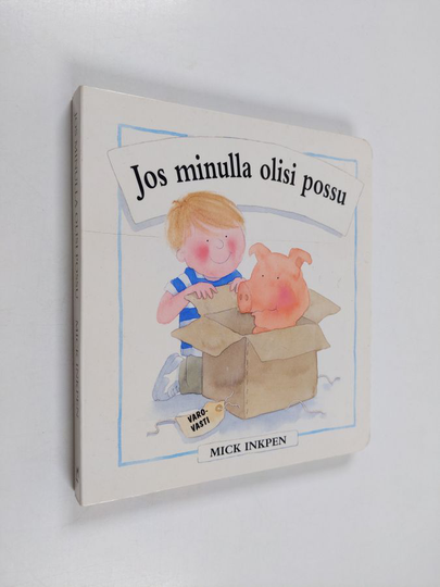 Mick Inkpen : Jos minulla olisi possu
