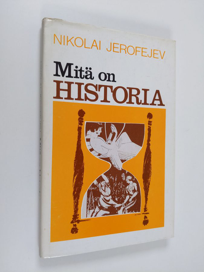 Nikolai Jerofejev : Mitä on historia