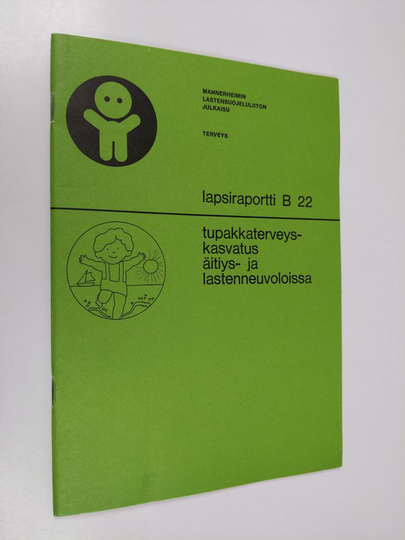 Tuulikki Nurmi : Tupakkaterveyskasvatus äitiys- ja lastenneuvoloissa