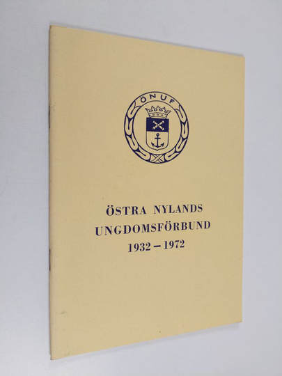 Ruth Andersson : Östra Nylands ungdomsförbund 1932-1972